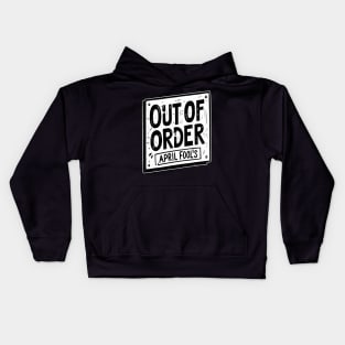 Out of Order - April Fool's Kids Hoodie